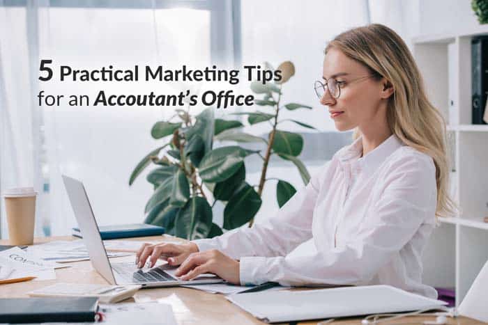 5 Practical Marketing Tips for an Accountants Office