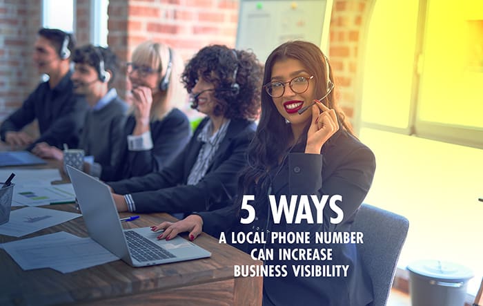 5 ways a local number can increase business.