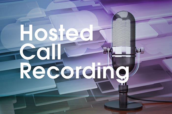 Hosted Call Recording Benefits.