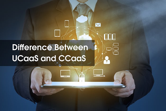 The difference between UCaaS and CCaaS.